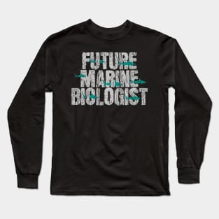 Future Marine Biologist Biology Students Gift Long Sleeve T-Shirt